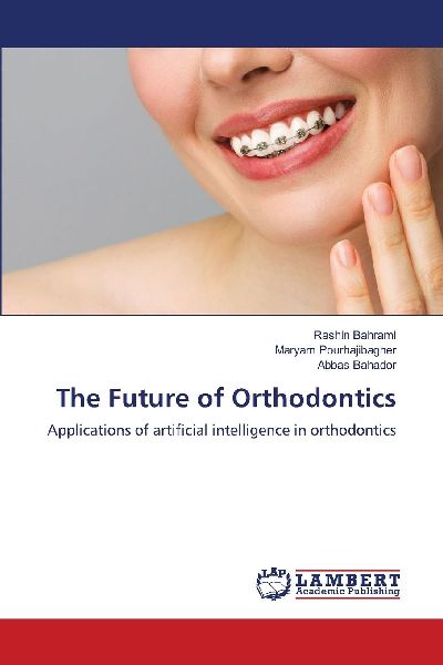 The Future of Orthodontics: Applications of artificial intelligence in orthodontics