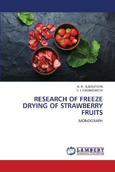 RESEARCH OF FREEZE DRYING OF STRAWBERRY FRUITS: MONOGRAPH