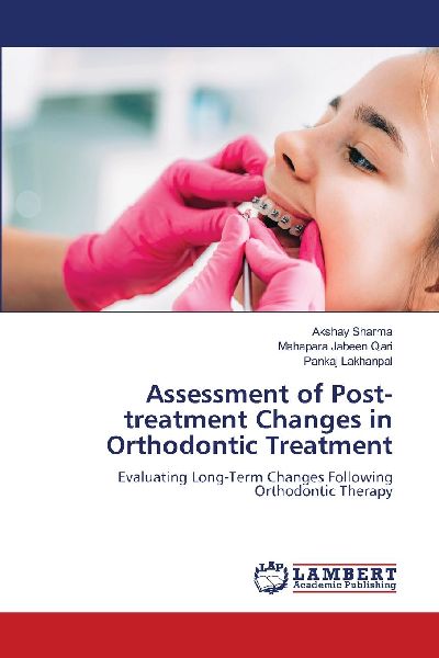 Assessment of Post-treatment Changes in Orthodontic Treatment: Evaluating Long-Term Changes Following Orthodontic Therapy