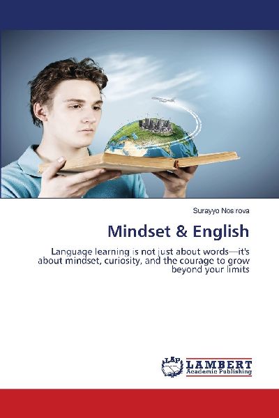 Mindset & English: Language learning is not just about words-its about mindset, curiosity, and the courage to grow beyond your limits