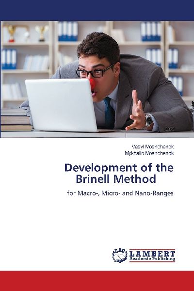 Development of the Brinell Method: for Macro-, Micro- and Nano-Ranges