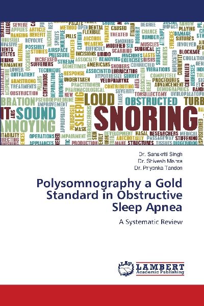 Polysomnography a Gold Standard in Obstructive Sleep Apnea: A Systematic Review