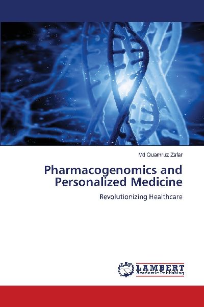 Pharmacogenomics and Personalized Medicine: Revolutionizing Healthcare