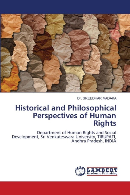 Historical and Philosophical Perspectives of Human Rights: Department of Human Rights and Social Development, Sri Venkateswara University, TIRUPATI, Andhra Pradesh, INDIA