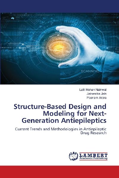 Structure-Based Design and Modeling for Next-Generation Antiepileptics: Current Trends and Methodologies in Antiepileptic Drug Research