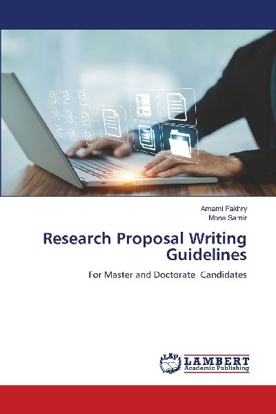 Research Proposal Writing Guidelines: For Master and Doctorate Candidates