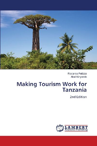 Making Tourism Work for Tanzania: 2nd Edition
