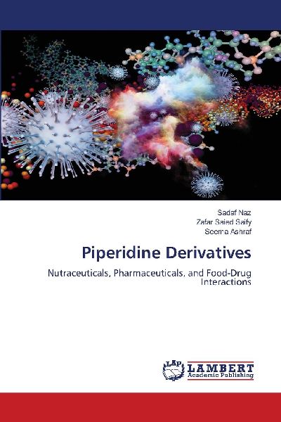 Piperidine Derivatives: Nutraceuticals, Pharmaceuticals, and Food-Drug Interactions