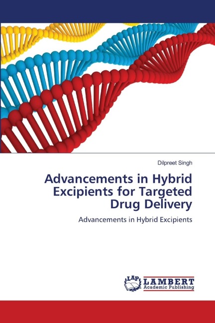 Advancements in Hybrid Excipients for Targeted Drug Delivery: Advancements in Hybrid Excipients