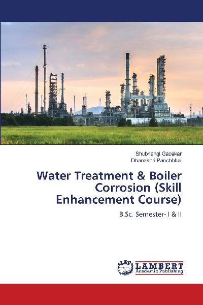 Water Treatment & Boiler Corrosion (Skill Enhancement Course): B.Sc. Semester- I & II