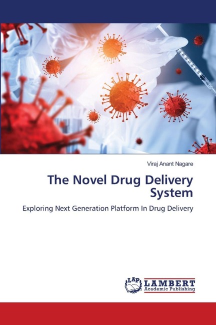 The Novel Drug Delivery System: Exploring Next Generation Platform In Drug Delivery