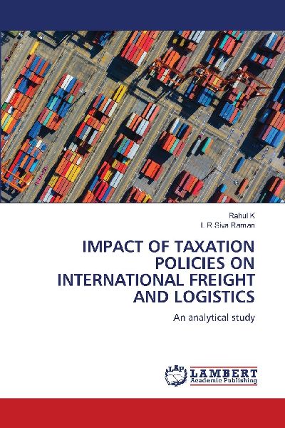 IMPACT OF TAXATION POLICIES ON INTERNATIONAL FREIGHT AND LOGISTICS: An analytical study