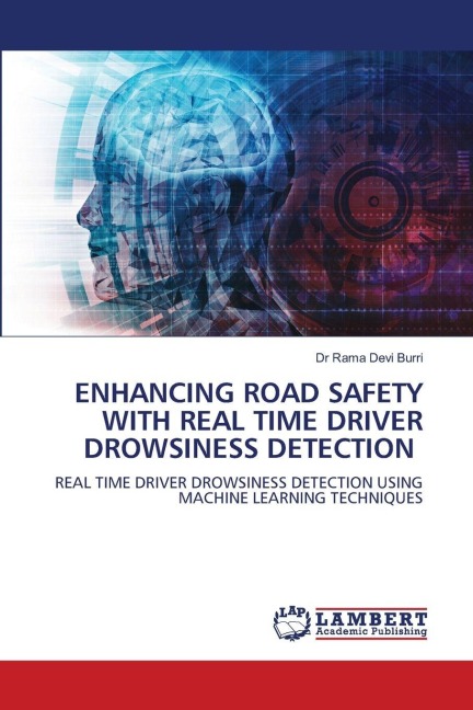 ENHANCING ROAD SAFETY WITH REAL TIME DRIVER DROWSINESS DETECTION: REAL TIME DRIVER DROWSINESS DETECTION USING MACHINE LEARNING TECHNIQUES