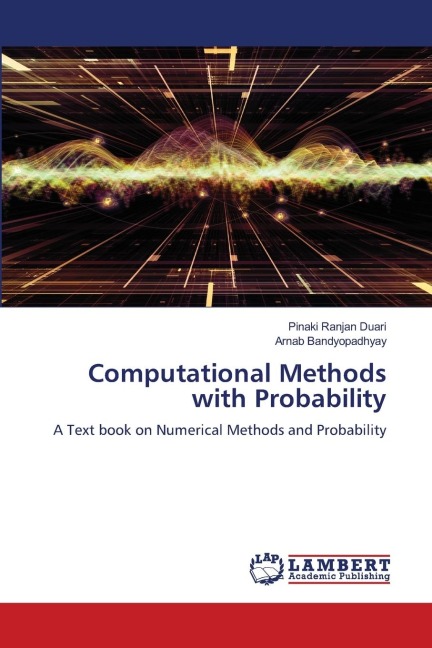 Computational Methods with Probability: A Text book on Numerical Methods and Probability