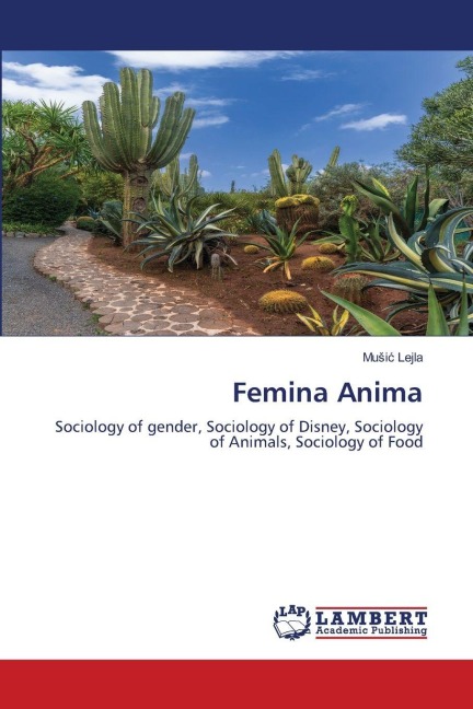 Femina Anima: Sociology of gender, Sociology of Disney, Sociology of Animals, Sociology of Food