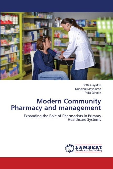 Modern Community Pharmacy and management: Expanding the Role of Pharmacists in Primary Healthcare Systems