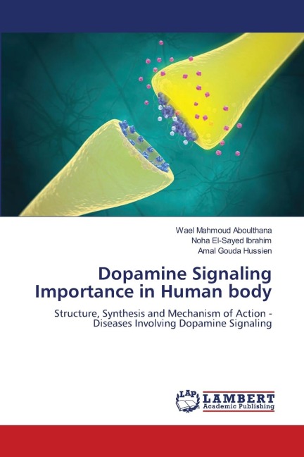 Dopamine Signaling Importance in Human body: Structure, Synthesis and Mechanism of Action - Diseases Involving Dopamine Signaling
