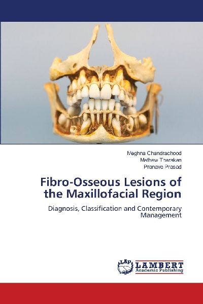 Fibro-Osseous Lesions of the Maxillofacial Region: Diagnosis, Classification and Contemporary Management