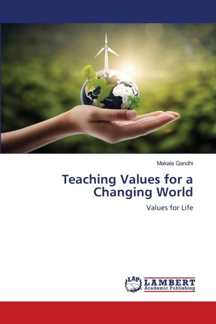 Teaching Values for a Changing World: Values for Life