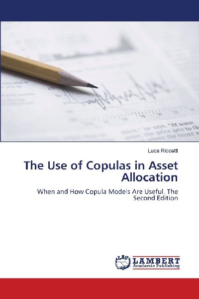 The Use of Copulas in Asset Allocation: When and How Copula Models Are Useful. The Second Edition