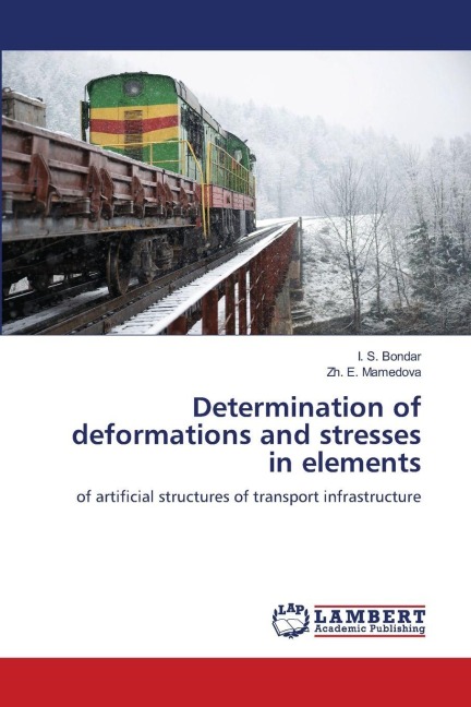 Determination of deformations and stresses in elements: of artificial structures of transport infrastructure