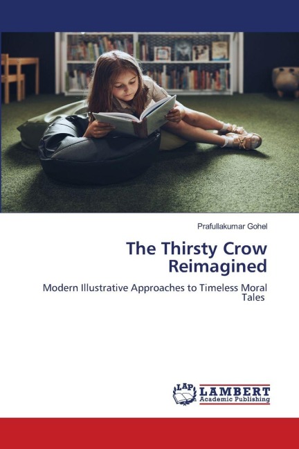 The Thirsty Crow Reimagined: Modern Illustrative Approaches to Timeless Moral Tales