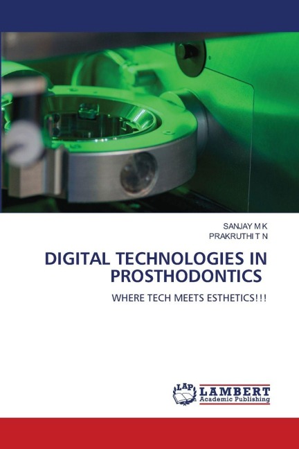 DIGITAL TECHNOLOGIES IN PROSTHODONTICS: WHERE TECH MEETS ESTHETICS!!!