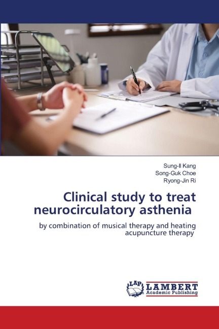 Clinical study to treat neurocirculatory asthenia: by combination of musical therapy and heating acupuncture therapy