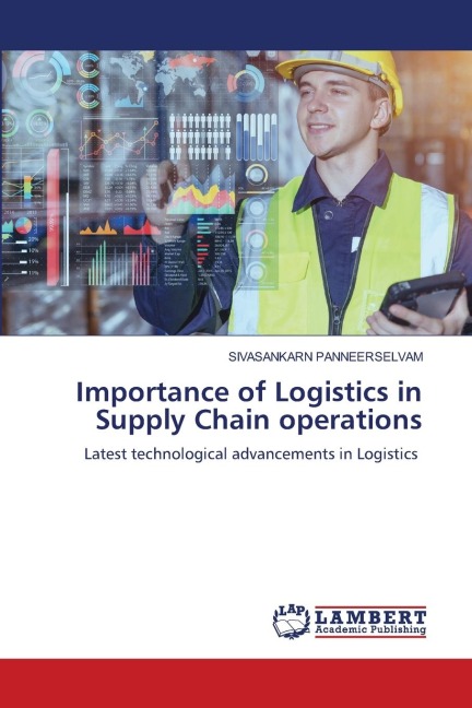 Importance of Logistics in Supply Chain operations: Latest technological advancements in Logistics
