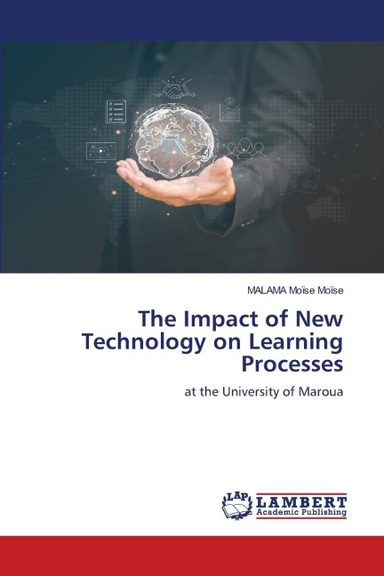 The Impact of New Technology on Learning Processes: at the University of Maroua