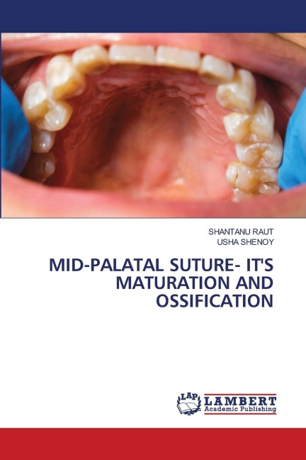 MID-PALATAL SUTURE- ITS MATURATION AND OSSIFICATION
