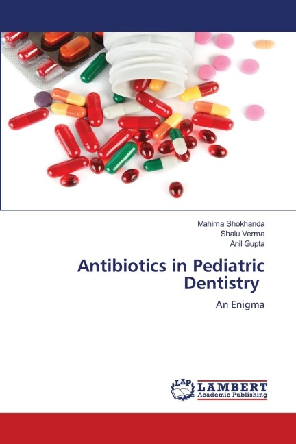 Antibiotics in Pediatric Dentistry: An Enigma