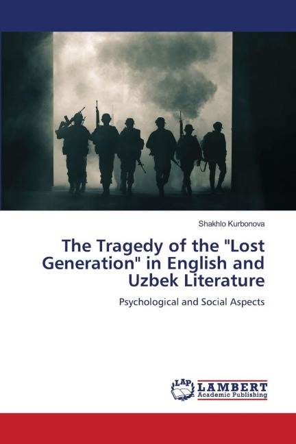 The Tragedy of the Lost Generation in English and Uzbek Literature: Psychological and Social Aspects