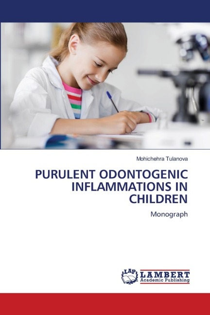 PURULENT ODONTOGENIC INFLAMMATIONS IN CHILDREN: Monograph