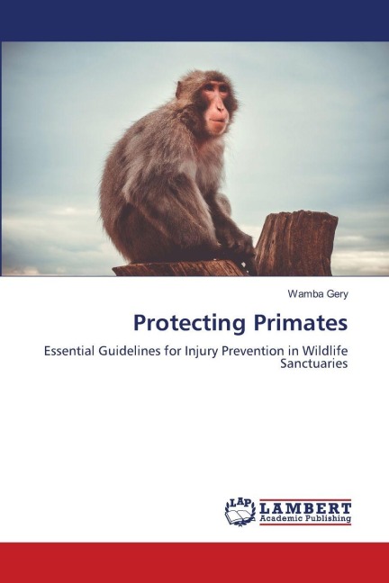 Protecting Primates: Essential Guidelines for Injury Prevention in Wildlife Sanctuaries