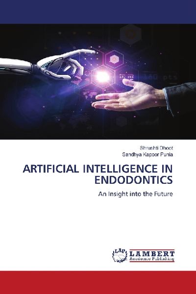 ARTIFICIAL INTELLIGENCE IN ENDODONTICS: An Insight into the Future