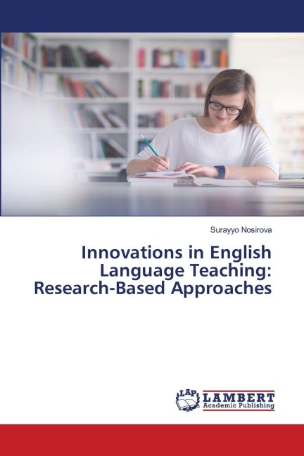 Innovations in English Language Teaching: Research-Based Approaches