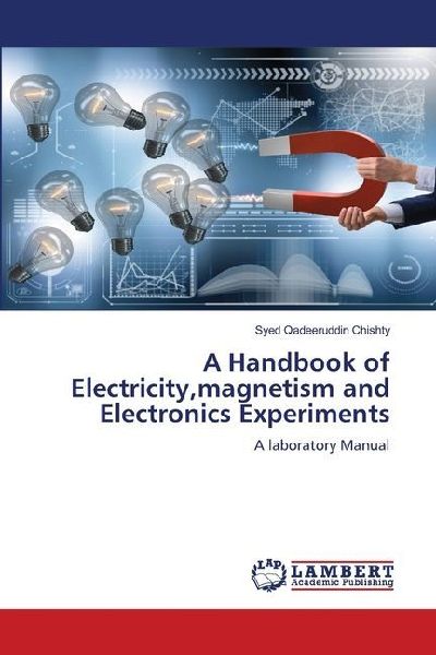 A Handbook of Electricity,magnetism and Electronics Experiments: A laboratory Manual