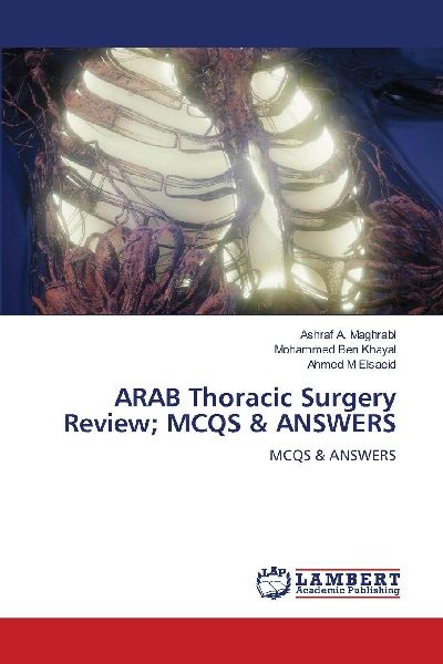 ARAB Thoracic Surgery Review; MCQS & ANSWERS: MCQS & ANSWERS