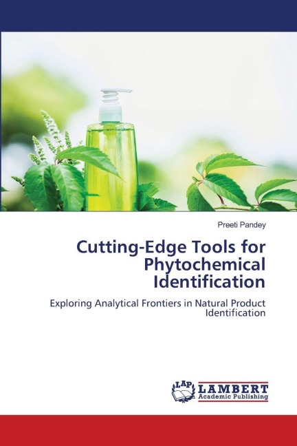 Cutting-Edge Tools for Phytochemical Identification: Exploring Analytical Frontiers in Natural Product Identification