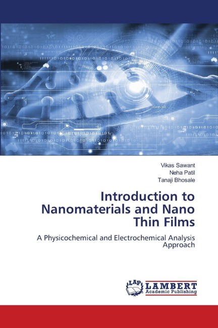 Introduction to Nanomaterials and Nano Thin Films: A Physicochemical and Electrochemical Analysis Approach
