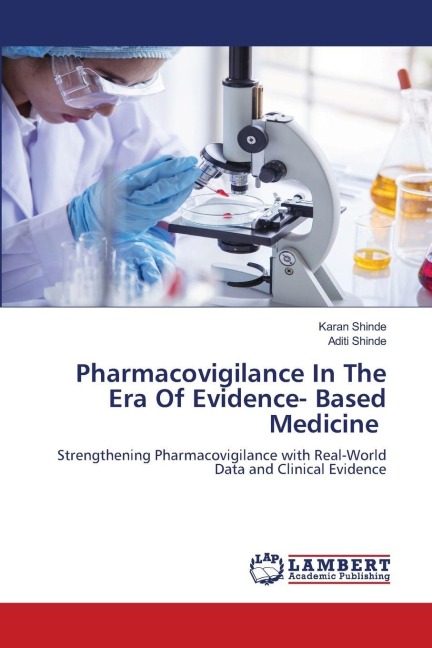 Pharmacovigilance In The Era Of Evidence- Based Medicine: Strengthening Pharmacovigilance with Real-World Data and Clinical Evidence