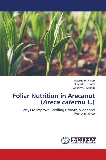 Foliar Nutrition in Arecanut (Areca catechu L.): Ways to Improve Seedling Growth, Vigor and Performance