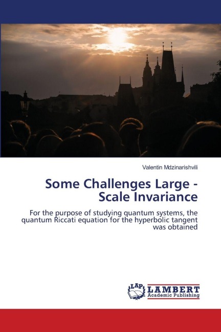 Some Challenges Large - Scale Invariance: For the purpose of studying quantum systems, the quantum Riccati equation for the hyperbolic tangent was obtained