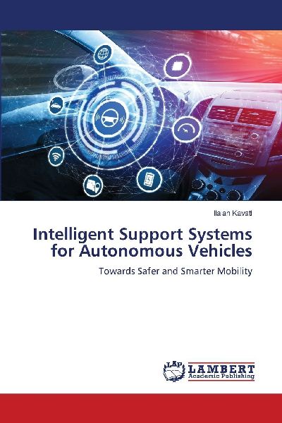 Intelligent Support Systems for Autonomous Vehicles: Towards Safer and Smarter Mobility