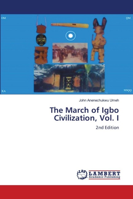 The March of Igbo Civilization, Vol. I: 2nd Edition
