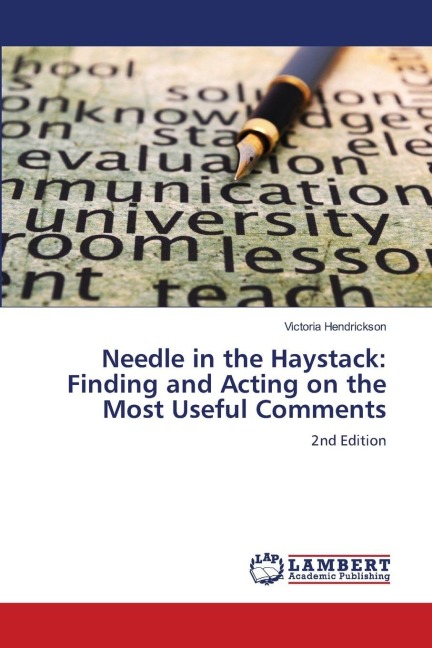 Needle in the Haystack: Finding and Acting on the Most Useful Comments: 2nd Edition