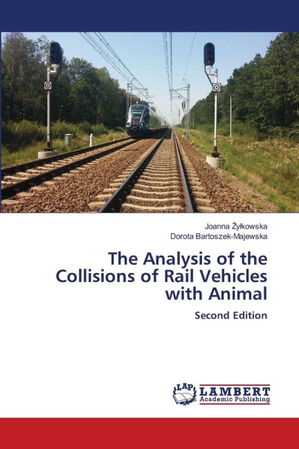 The Analysis of the Collisions of Rail Vehicles with Animal: Second Edition