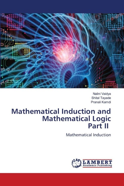 Mathematical Induction and Mathematical Logic Part II: Mathematical Induction