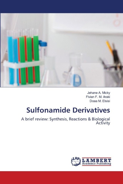 Sulfonamide Derivatives: A brief review: Synthesis, Reactions & Biological Activity
